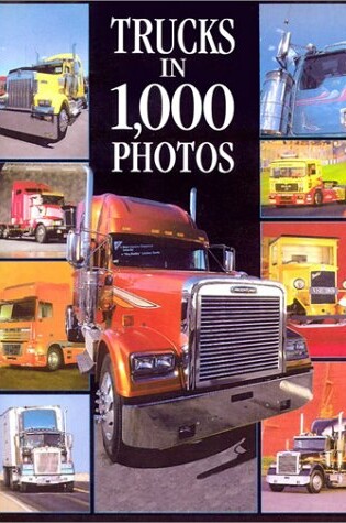 Cover of Trucks in 1, 000 Photos