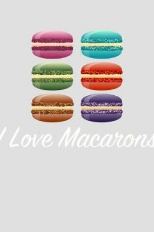 Cover of I Love Macarons