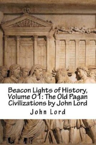 Cover of Beacon Lights of History, Volume 01
