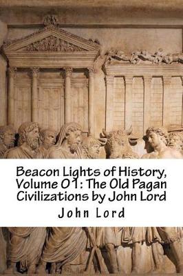 Book cover for Beacon Lights of History, Volume 01