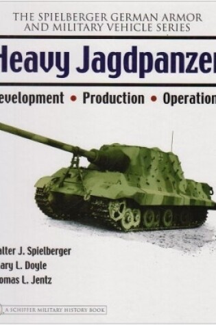 Cover of Heavy Jagdpanzer: Develment - Production - erations