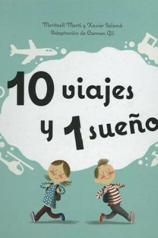 Cover of 10 Viajes y 1 Sueno