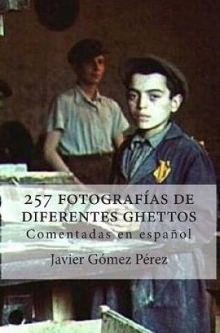 Cover of 257 fotografias de diferentes ghettos