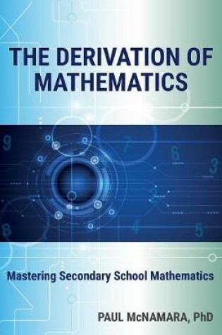 Cover of The Derivation of Mathematics