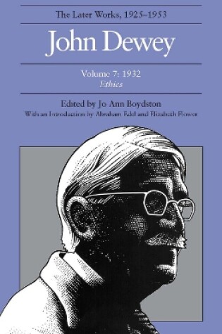 Cover of The Collected Works of John Dewey v. 7; 1932, Ethics