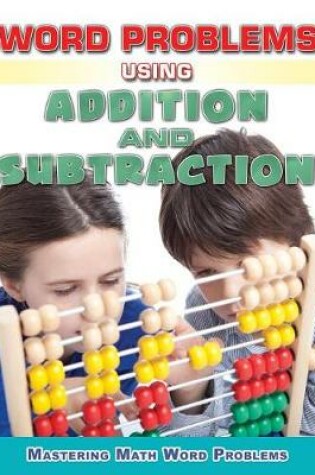 Cover of Word Problems Using Addition and Subtraction