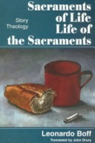 Cover of Sacraments of Life, Life of the Sacraments