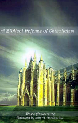 Book cover for A Biblical Defense of Catholicism