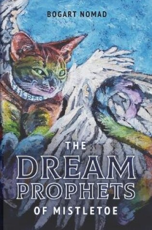 Cover of The Dream Prophets of Mistletoe