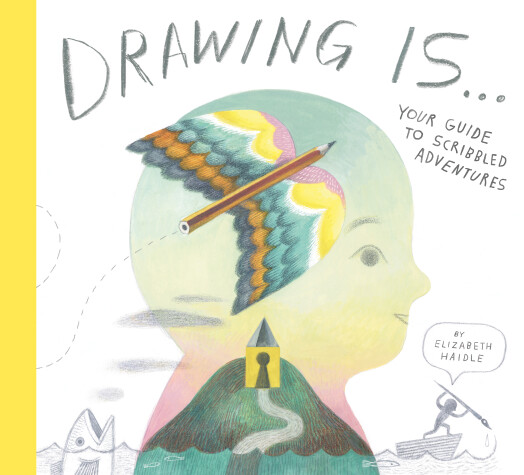 Book cover for Drawing Is ...