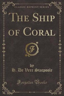 Book cover for The Ship of Coral (Classic Reprint)