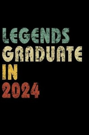 Cover of Legends graduate in 2024