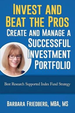 Cover of Invest and Beat the Pros-Create and Manage a Successful Investment Portfolio