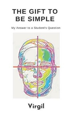 Cover of The Gift To Be Simple