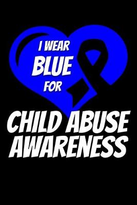 Book cover for I Wear Blue For Child Abuse Awareness