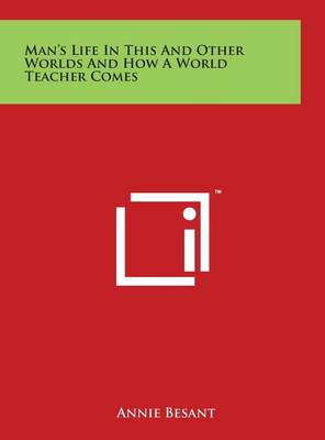 Book cover for Man's Life in This and Other Worlds and How a World Teacher Comes