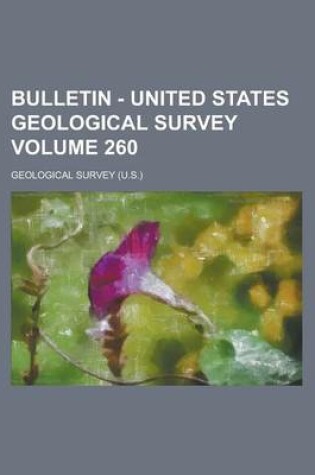 Cover of Bulletin - United States Geological Survey Volume 260