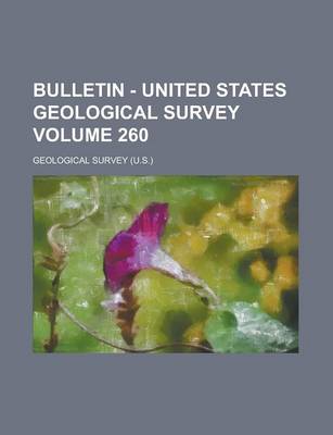 Book cover for Bulletin - United States Geological Survey Volume 260