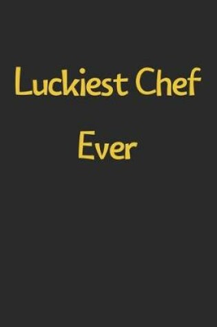 Cover of Luckiest Chef Ever