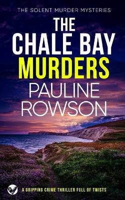Cover of THE CHALE BAY MURDERS a gripping crime thriller full of twists