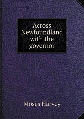 Book cover for Across Newfoundland with the governor