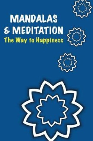 Cover of Mandalas and Meditation. The Way to Happiness