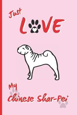 Book cover for Just Love My Chinese Shar-Pei