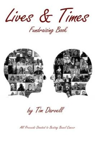 Cover of The Lives & Times: Fundraising Book for Beating Bowel Cancer