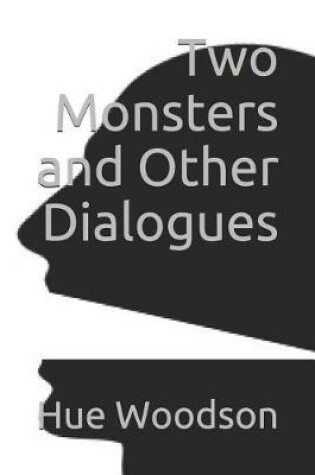 Cover of Two Monsters and Other Dialogues