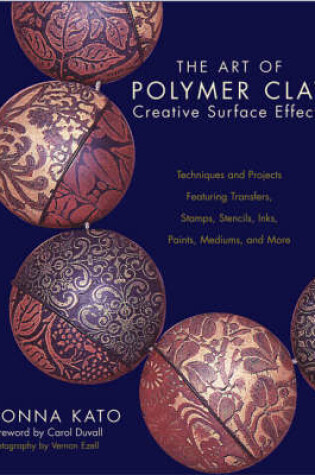 Cover of Art Of Polymer Clay Creative Surface Effects