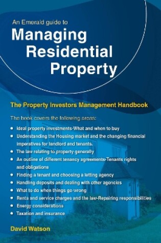 Cover of An Emerald Guide To Managing Residential Property - The Property Investors Management Handbook