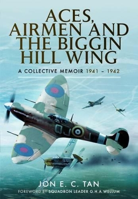 Cover of Aces, Airmen and the Biggin Hill Wing: A Collective Memoir 1941 - 1942