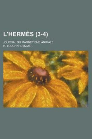 Cover of L'Hermes; Journal Du Magnetisme Animale (3-4)