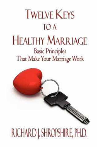 Cover of Twelve Keys to a Healthy Marriage