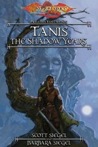 Cover of Tanis the Shadow Years