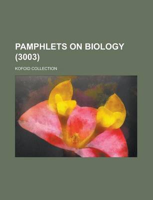 Book cover for Pamphlets on Biology; Kofoid Collection (3003 )