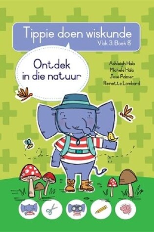 Cover of Tippie doen wiskunde (Vlak 3 Boek 8): Ontdek in die natuur