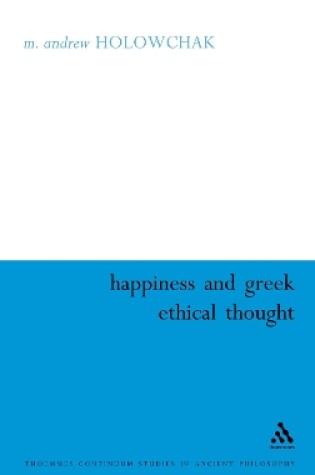 Cover of Happiness and Greek Ethical Thought