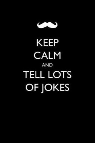 Cover of Keep Calm and Tell Lots of Jokes