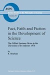 Book cover for Fact, Faith and Fiction in the Development of Science