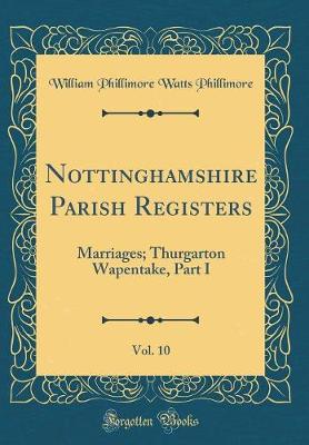 Book cover for Nottinghamshire Parish Registers, Vol. 10