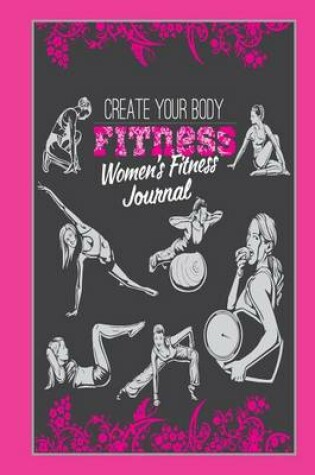 Cover of Create Your Body Fitness