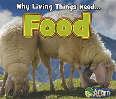 Book cover for Food (Why Living Things Need)