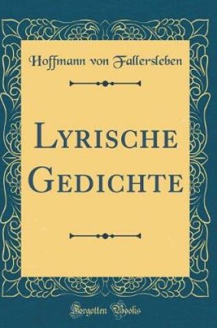 Cover of Lyrische Gedichte (Classic Reprint)