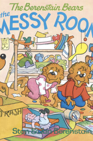 Cover of The Berenstain Bears and the Messy Room