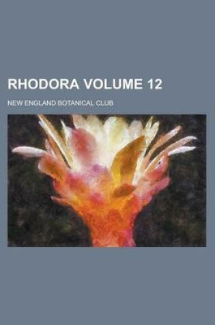 Cover of Rhodora Volume 12