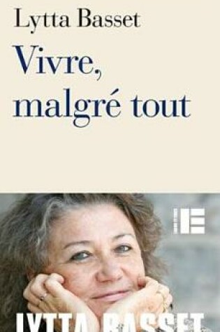 Cover of Vivre, Malgre Tout