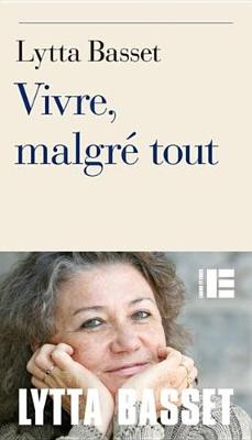 Book cover for Vivre, Malgre Tout