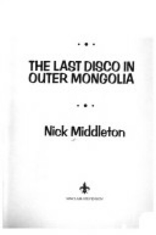 Cover of The Last Disco in Outer Mongolia