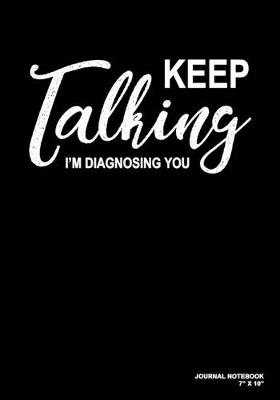 Book cover for Keep Talking I'm Diagnosing You